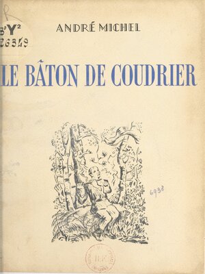 cover image of Le bâton de coudrier